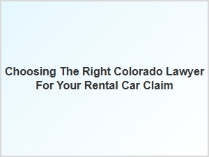Navigating the Legal Process for Rental Car Claims in Colorado